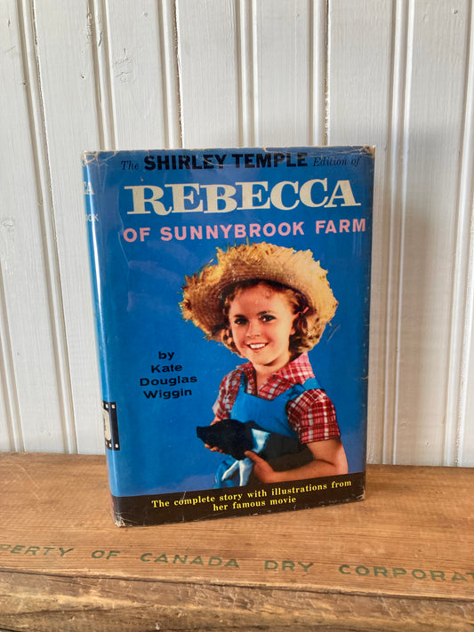 The Shirley Temple Edition of Rebecca of Sunnybrook Farm by Kate Douglas Wiggin