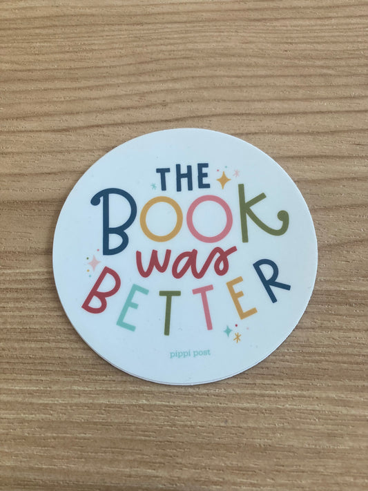 The Book Was Better Sticker