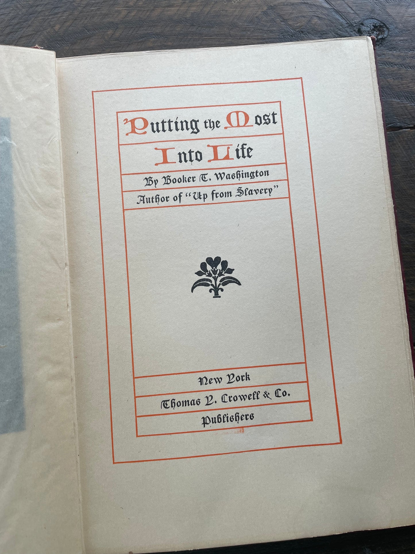 Putting the Most Into Life by Booker T. Washington, 1st Edition 1906