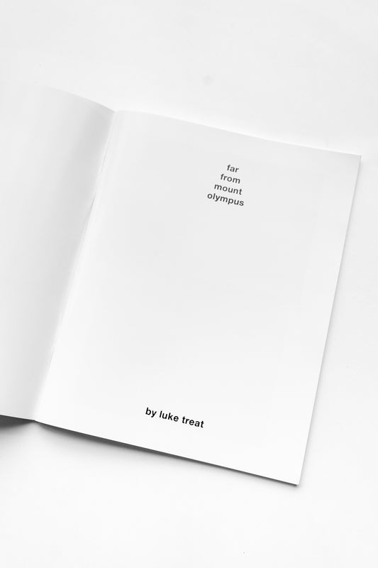 far from mount olympus, a zine by Luke Treat